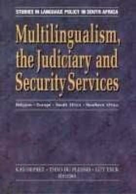 Multilingualism - The Judiciary and Security Services