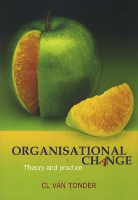 Organisational Change - Theory and Practice