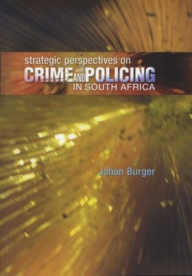 Strategic Perspectives on Crime and Policing in South Africa