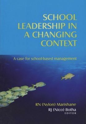 School Leadership in a Changing Context - A Case for School-Based Management
