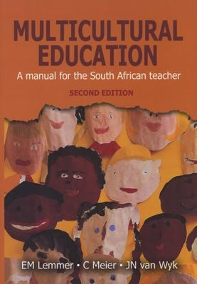 Multicultural Education - A Manual for The South African Teacher 2nd Edition