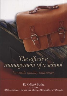 The Effective Management of a School -  Towards Quality Outcomes