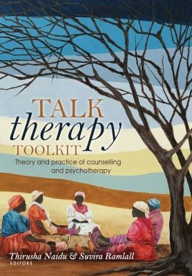 Talk Therapy Toolkit - Theory and Practice of Counselling and Psychotherapy
