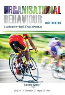Organisational Behaviour - A Contemporary South African Perspective 4th Edition