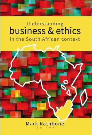 Understanding Business and Ethics in the South African Context
