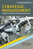 Strategic Management - Southern African Concepts and Cases 4th Edition