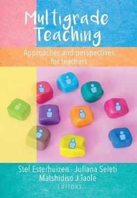 Multigrade Teaching - Approaches and Perspectives for Teachers