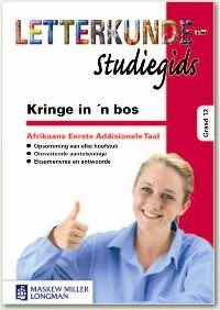 Letterkunde Studiegids: Kringe in 'n bos Afrikaans EAT Graad 12