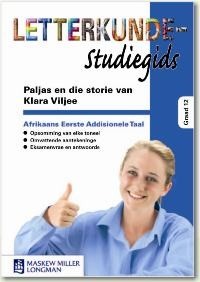 Letterkunde Studiegids: Paljas en die storie van Klara Viljee Afrikaans EAT Graad 12