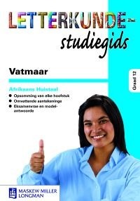 Letterkunde Studiegids: Vatmaar Afrikaans HT Graad 12
