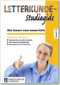 Letterkunde Studiegids: Die Kwart-voor-sewe-lelie Afrikaans HT Graad 12