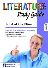 Literature Study Guide Lord of the flies  FAL Grade 12
