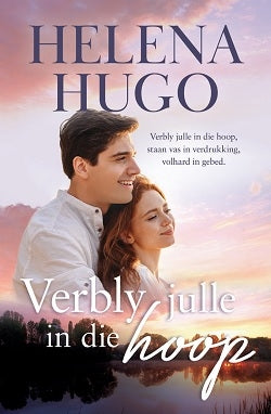 Verbly julle in die hoop