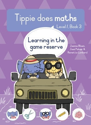 Tippie does Maths Level 1 Book 3: Learning in the game reserve