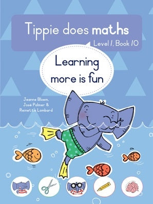Tippie does Maths Level 1 Book 10: Learning more is fun