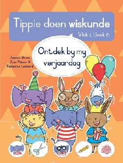 Tippie doen Wiskunde Vlak 1 Boek 6: Ontdek by my verjaardag