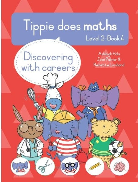 Tippie does maths Level 2 Book 4: Discovering with careers