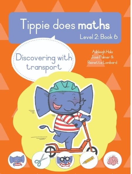 Tippie does maths Level 2 Book 6: Discovering with transport