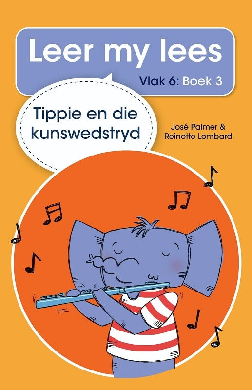 Leer my lees vlak 6 Boek 03: Tippie en die kunswedstryd