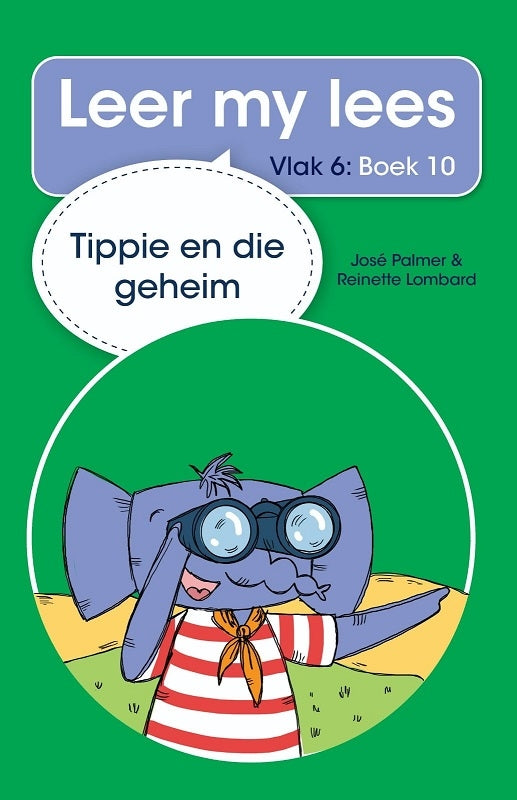 Leer my lees vlak 6 Boek 10: Tippie en die geheim