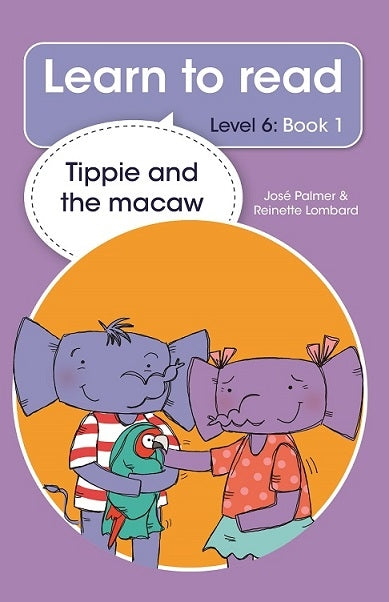 Learn to read Level 6 Book 01: Tippie and the macaw