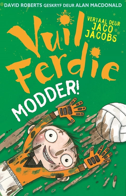 Vuil Ferdie: Modder!