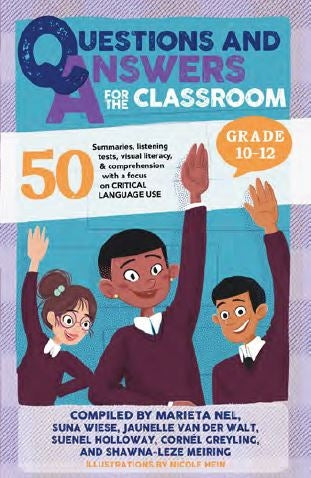 Question and Answers for the Classroom Grade 10-12