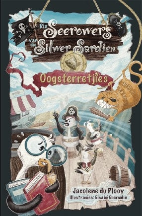 Die seerowers van die Silwer Sardien 01: Oogsterretjies