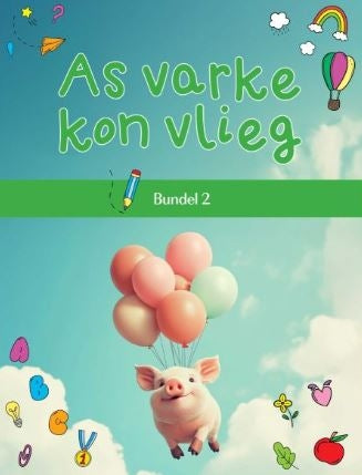 As varke kon vlieg: Bundel 2