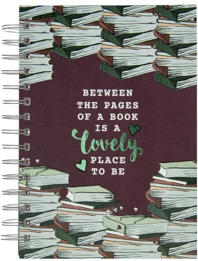 Between The Pages Of A Book Is A Lovely Place To Be Large Hardcover Wire-bound Journal