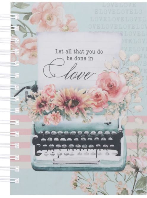 Let All That You Do Be Done in Love Hardcover Wirebound Journal
