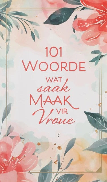 101 Woorde wat Saak Maak vir Vroue