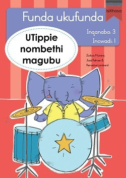 Learn to read Level 3 Tippie isiXhosa - Funda ukufunda(Inqanaba3) 1: UTippie nombethi magubu