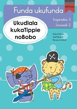 Learn to read Level 3 Tippie isiXhosa - Funda ukufunda(Inqanaba3) 2: Ukudlala kukaTippie noBobo