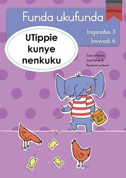 Learn to read Level 3 Tippie isiXhosa - Funda ukufunda(Inqanaba3) 6: UTippie kunye nenkuku