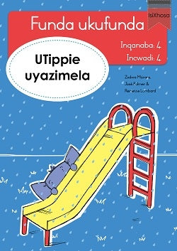 Learn to read Level 4 Tippie isiXhosa - Funda ukufunda(Inqanaba4) 4: UTippie uyazimela