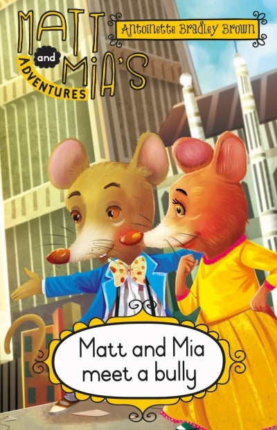Matt & Mia's Adventures: Matt and Mia Meet a Bully