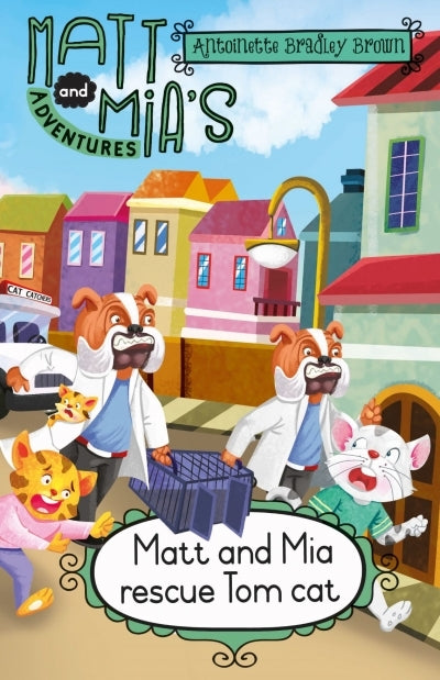 Matt & Mia's Adventures: Matt and Mia Rescue Tom Cat