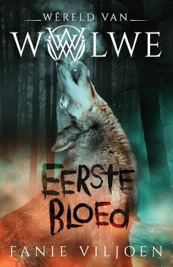 Wêreld van wolwe 1 : Eerste bloed