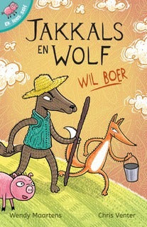 Ek lees self: Jakkals en Wolf wil boer