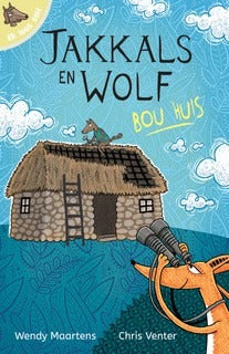 Ek lees self: Jakkals en Wolf bou huis