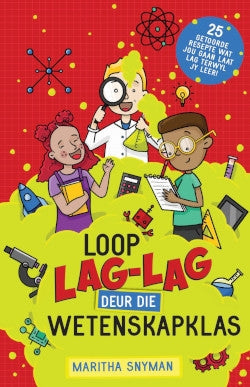 Loop lag-lag deur die wetenskapklas