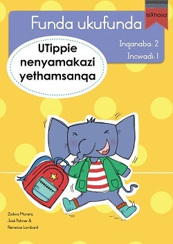 Learn to read Level 2 Tippie isiXhosa - Funda ukufunda(Inqanaba2) 1: UTippie nenyamakazi yethamsanqa