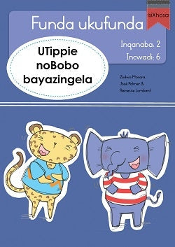 Learn to read Level 2 Tippie isiXhosa - Funda ukufunda(Inqanaba2) 6: UTippie noBobo bayazingela