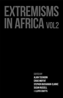 Extremisms In Africa: Volume 2