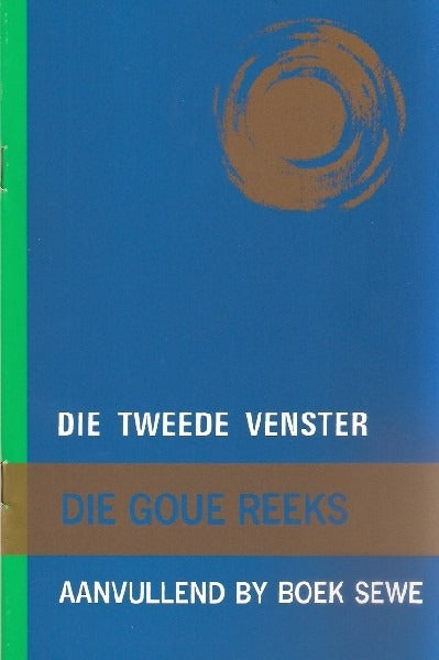 Die Goue Reeks: Die tweede venster Aanvullend by Boek 7