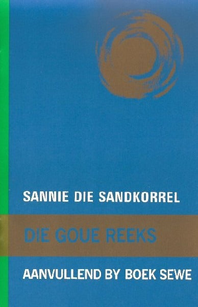 Die Goue Reeks: Sannie die Sandkorrel aanvullend by Boek 7