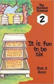 Beehive Book 2: It's fun to be six