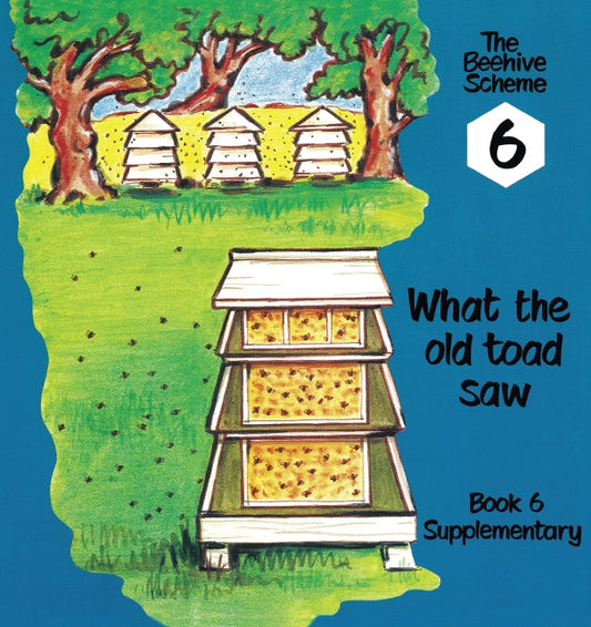 Beehive Book 6: What old Toad saw
