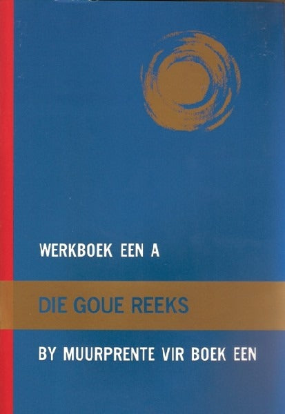 Die Goue Reeks: Werkboek Een A by muurprente vir Boek 1